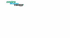 Desktop Screenshot of envirowatertanks.com.au